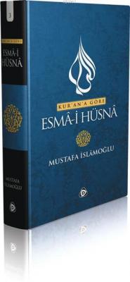 Kur'an'a Göre Esma-i Hüsna 3 Mustafa İslamoğlu