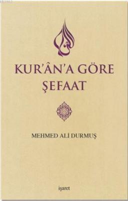 Kur'an'a Göre Şefaat Mehmed Ali Durmuş