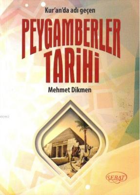 Kuran'da Adı Geçen Peygamberler Tarihi Mehmet Dikmen