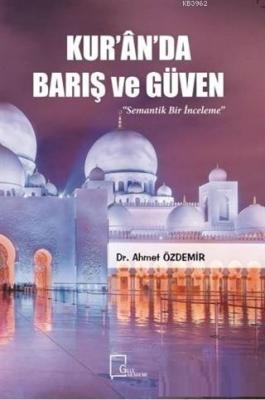 Kur'an'da Barış ve Güven Ahmet Özdemir