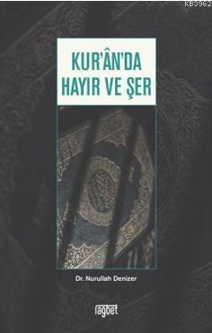Kur'an'da Hayır ve Şer Nurullah Denizer