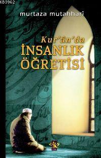 Kur'ân'da İnsanlık Öğretisi