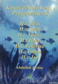 Kur'an'da İsmi Geçen Peygamberler-5 Abdullah Sevinç