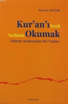 Kur'an'ı Kendi Tarihinde Okumak Mustafa Öztürk