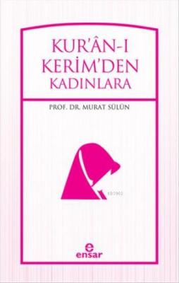 Kur'an'ı Kerim'den Kadınlara Murat Sülün