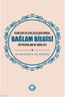 Kur'an'ın Anlaşılmasında Bağlam Bilgisi