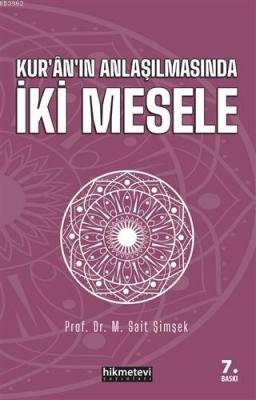 Kur'an'ın Anlaşılmasında İki Mesele