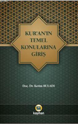 Kur'an'ın Temel Konularına Giriş Kerim Buladı
