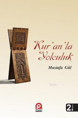 Kur'an'la Yolculuk Mustafa Gül