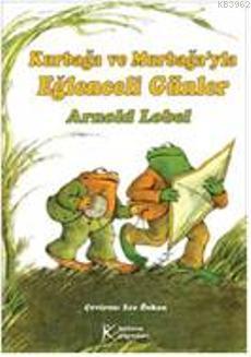 Kurbağa ve Murbağayla Eğlenceli Günler Arnold Lobel