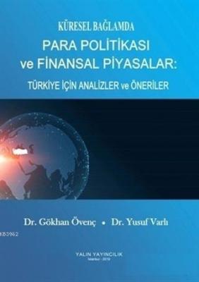 Küresel Bağlamda Para Politikası ve Finansal Piyasalar: Türkiye İçin A