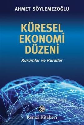 Küresel Ekonomi Düzeni Ahmet Söylemezoğlu