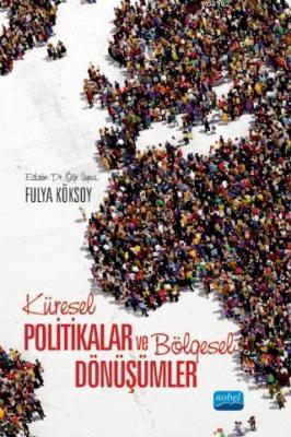 Küresel Politikalar ve Bölgesel Dönüşümler