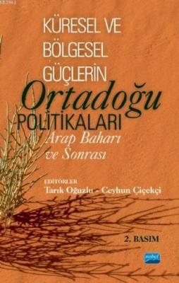 Küresel ve Bölgesel Güçlerin Ortadoğu Politikaları Arap Baharı ve Sonrası