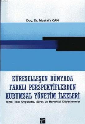 Küreselleşen Dünyada Farklı Perspektiflerden Kurumsal Yönetim İlkeleri