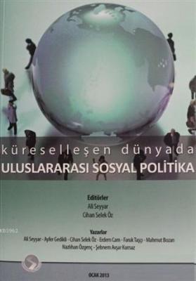 Küreselleşen Dünyada Uluslararası Sosyal Politika Ali Seyyar