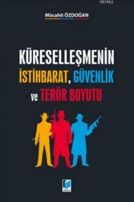 Küreselleşmenin İstihbarat, Güvenlik ve Terör Buyutu Mücahit Özdoğan