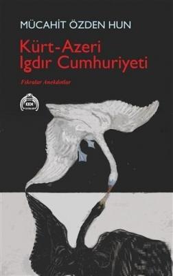 Kürt - Azeri Iğdır Cumhuriyeti