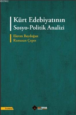 Kürt Edebiyatının Sosyo-Politik Analizi Ramazan Çeper