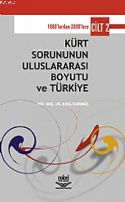 Kürt Sorununun Uluslararası Boyutu ve Türkiye Cilt 2 Erol Kurubaş