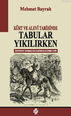 Kürt ve Alevi Tarihinde Tabular Yıkılırken Mehmet Bayrak (Türkolog - K