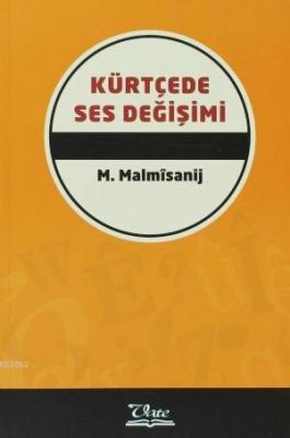 Kürtçede Ses Değişimi M. Malmîsanij