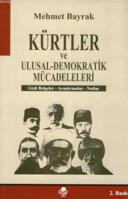 Kürtler ve Ulusal-Demokratik Mücadeleleri Mehmet Bayrak (Türkolog - Kü