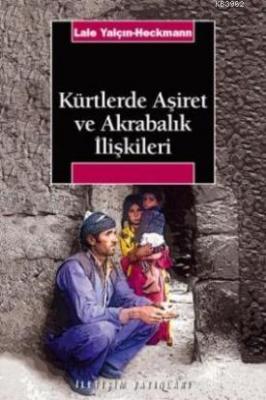 Kürtlerde Aşiret ve Akrabalık İlişkileri Lale Yalçın - Heckmann