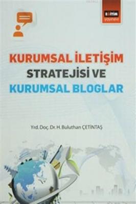 Kurumsal İletişim Stratejisi ve Kurumsal Bloglar