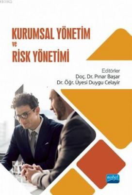 Kurumsal Yönetim ve Risk Yönetimi Duygu Celayir Pınar Başar