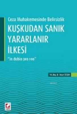 Kuşkudan Sanık Yararlanır İlkesi