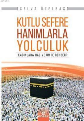 Kutlu Sefere Hanımlarla Yolculuk