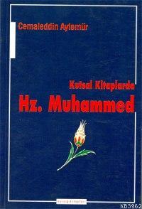 Kutsal Kitaplarda Hz. Muhammed Cemaleddin Aytemür