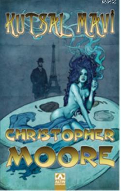 Kutsal Mavi Christopher Moore