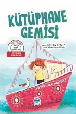 Kütüphane Gemisi - Türkçe Tema Hikâyeleri Nihan Temiz