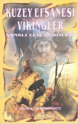 Kuzey Efsanesi Vikingler Ottilie A. Lilijencrantz