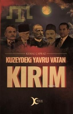 Kuzeydeki Yavru Vatan Kırım Kemal Çapraz