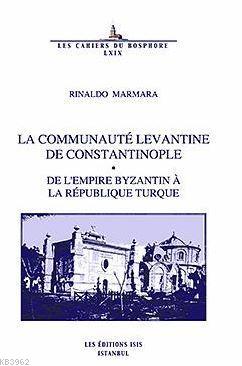 La Communauté Levantine De Constantinople