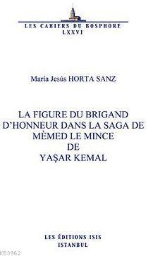 La Figure Du Brigand D'honneur Dans La Saga De Mèmed Le Mince De Yaşar Kemal