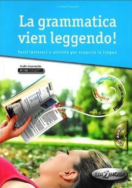 La Grammatica Vien Leggendo! + CD (B1-B2) Lorenza Ruggieri
