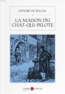 La Maison Du Chat - Qui - Pelote Honore De Balzac