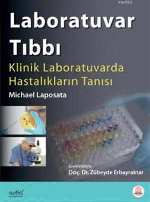 Laboratuvar Tıbbı: Klinik Laboratuvarda Hastalıkların Tanısı