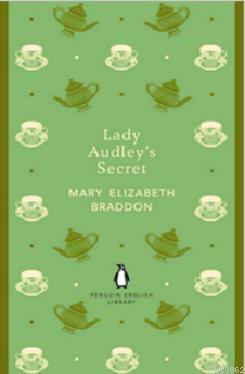 Lady Audley's Secret (Penguin English Library) Mary Elizabeth Braddon