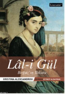 Lâl-i Gül - Boğazın Yakutu