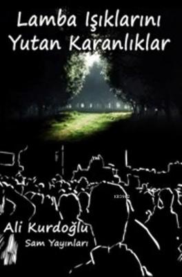 Lamba Işıklarını Yutan Karanlıklar