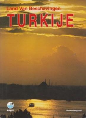 Land Van Beschavingen Turkije (Hollandaca) Mehmet Hengirmen