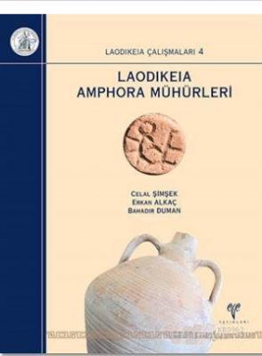 Laodikeia Amphora Mühürleri Celal Şimşek Bahadır Duman Erkan Alkaç
