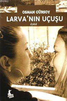 Larva'nın Uçuşu