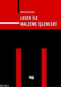 Laser ile Malzeme İşlemleri