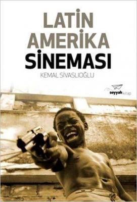 Latin Amerika Sineması Kemal Sivaslıoğlu